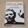 Rick Bragg Jerry Lee Lewis Omin sanoin